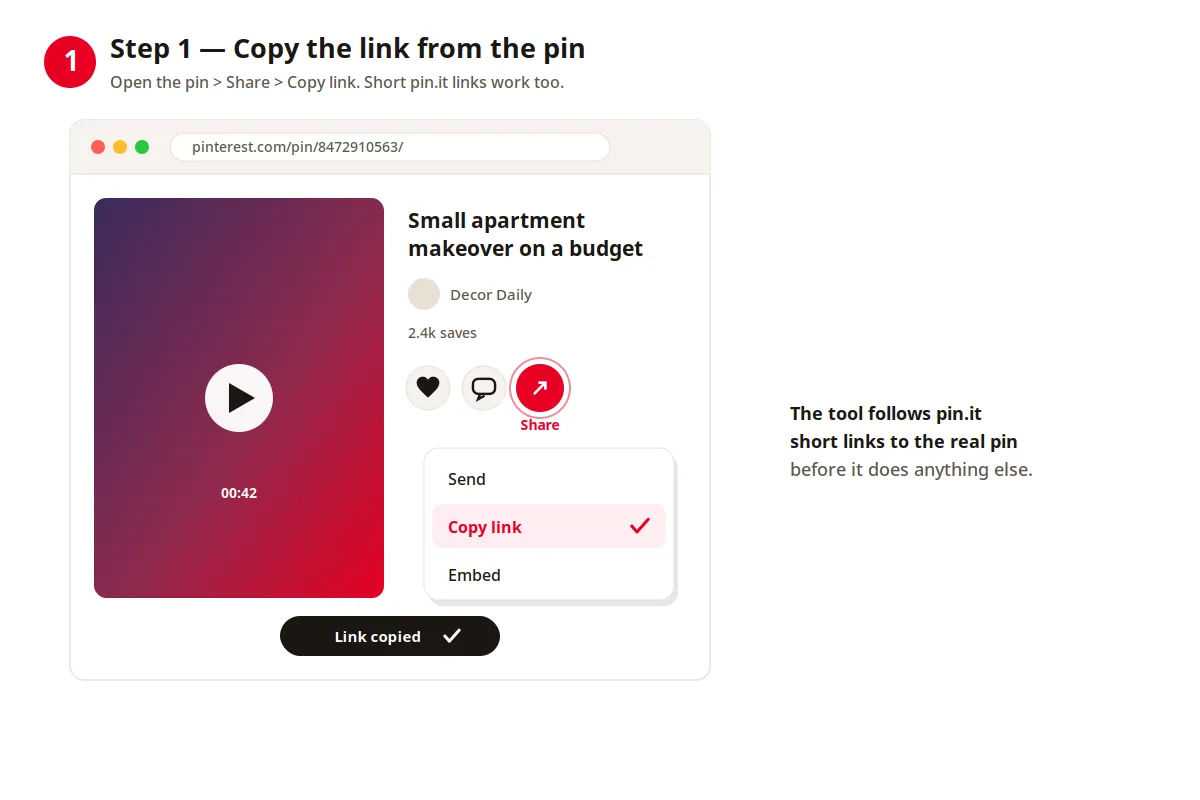 Pinterest'te videoyu açın, Paylaş düğmesine dokunup Bağlantıyı Kopyala'yı seçin. Kısaltılmış pin.it bağlantıları da olur: araç, işlem yapmadan önce kısaltmayı açıp gerçek pine ulaşır.